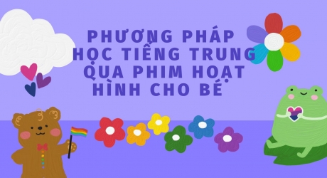 Phương pháp học tiếng Trung qua phim hoạt hình cho bé